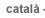 catal�